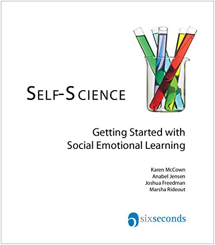 Self-Science: Getting Started With Social Emotional Learning (9781935667056) by Karen Mccown; Anabel Jensen; Joshua Freedman