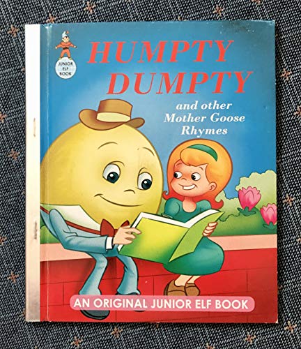 Stock image for Humpty Dumpty and Other Mother Goose Rhymes (Junior Elf Book) for sale by Wonder Book