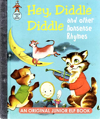 Stock image for Junior Elf Book- Hey, Diddle Diddle and Other Nonsense Rhymes for sale by Better World Books