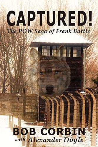 9781935670650: Captured! the POW Saga of Frank Battle