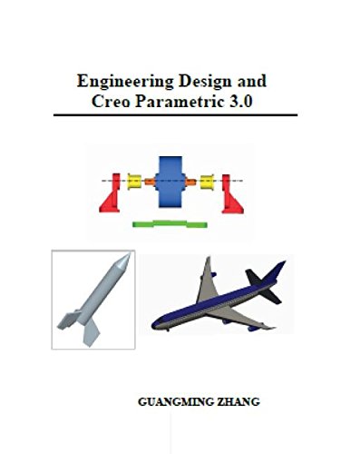 Stock image for Engineering Design Creo Parametric 3.0 for sale by BookHolders