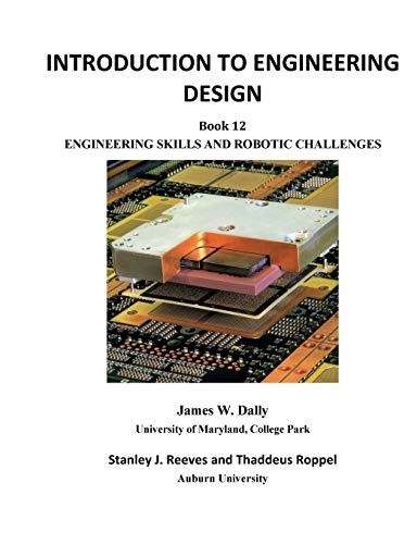 Imagen de archivo de Introduction to Engineering Design: Book 12: Engineering Skills and Robotic Challenges a la venta por Lucky's Textbooks