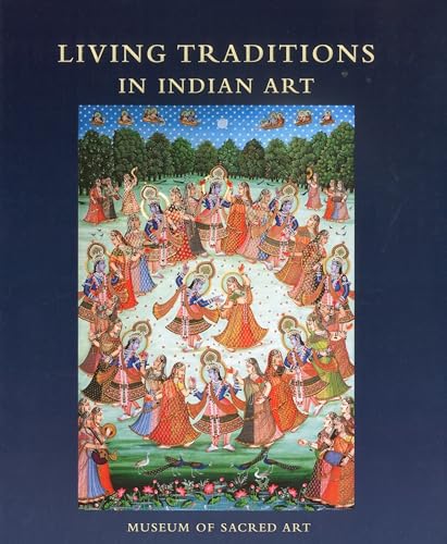 9781935677017: Living Traditions in Indian Art: Museum of Sacred Art