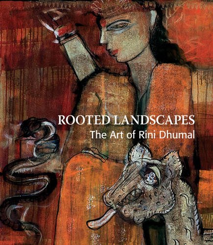 Stock image for Rooted Landscapes: The Art of Rini Dhumal for sale by GF Books, Inc.