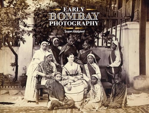 Imagen de archivo de Early Bombay Photography a la venta por Books Puddle