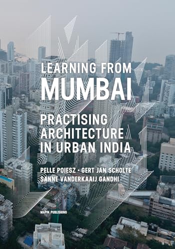 Stock image for Learning from Mumbai: Practising Architecture in Urban India for sale by Kennys Bookshop and Art Galleries Ltd.