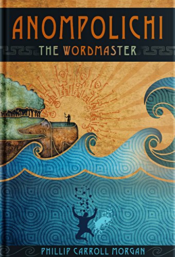 Beispielbild fr Anompolichi: The Wordmaster zum Verkauf von Goodbookscafe