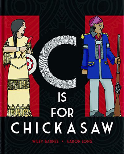 Stock image for C is for Chickasaw for sale by Better World Books: West