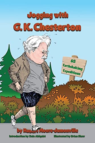 Stock image for Jogging with G.K. Chesterton: 65 Earthshaking Expeditions for sale by SecondSale