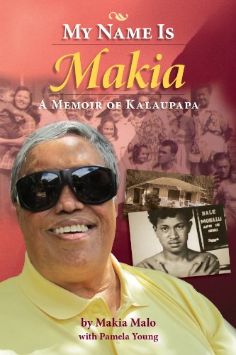 Stock image for My Name is Makia: A Memoir of Kalaupapa for sale by SecondSale