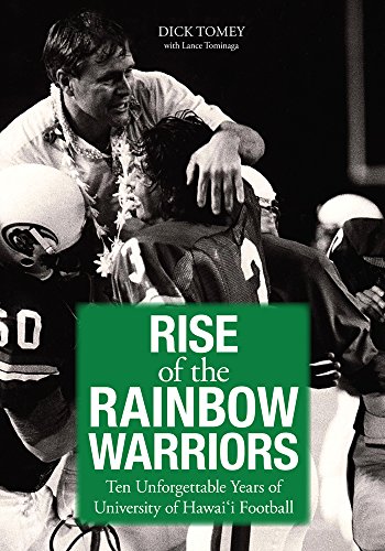 Stock image for Rise of the Rainbow Warriors: Ten Unforgettable Years of University of Hawaii Football for sale by ThriftBooks-Atlanta