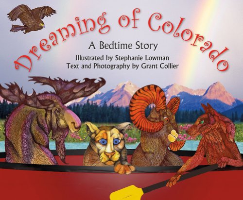 Stock image for Dreaming of Colorado (An educational children's picture book that teaches kids about dinosaurs, Native Americans, gold rush, and more - a great bedtime / good night story) for sale by Your Online Bookstore