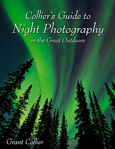 Imagen de archivo de Collier's Guide to Night Photography in the Great Outdoors a la venta por ThriftBooks-Atlanta