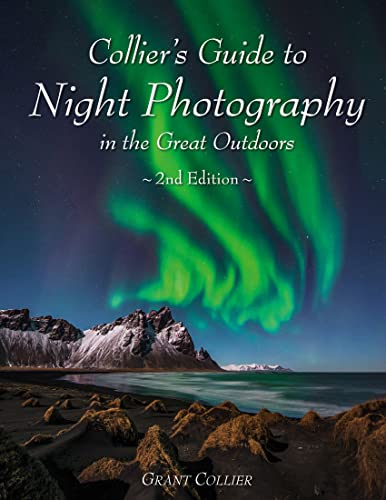 Imagen de archivo de Collier's Guide to Night Photography in the Great Outdoors - 2nd Edition a la venta por Better World Books