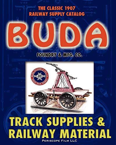 Stock image for 1907 Buda Track Supplies and Railway Material Catalog for sale by Chiron Media