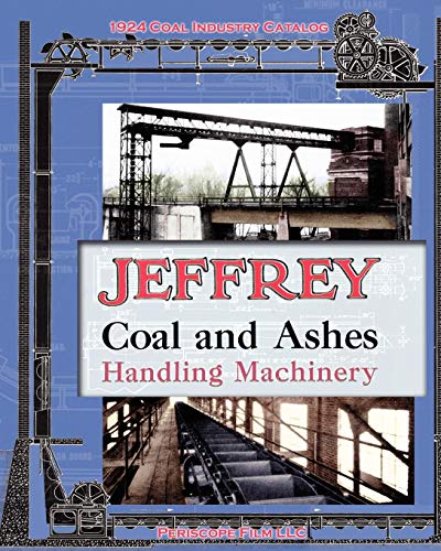 9781935700296: Jeffrey Coal and Ashes Handling Machinery Catalog