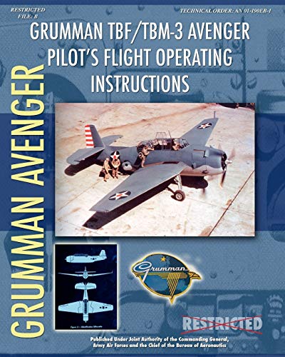 Stock image for Grumman TBF / TBM-3 Avenger Pilot's Flight Operating Instructions for sale by HPB-Emerald