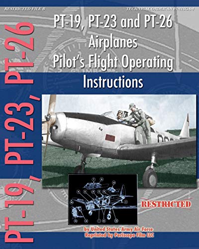 Stock image for PT-19, PT-23 and PT-26 Airplanes Pilot's Flight Operating Instructions for sale by Chiron Media