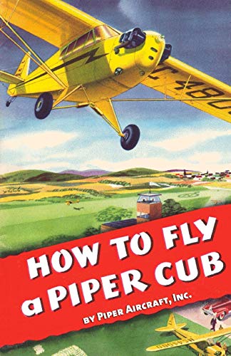 Beispielbild fr How To Fly a Piper Cub zum Verkauf von HPB-Emerald