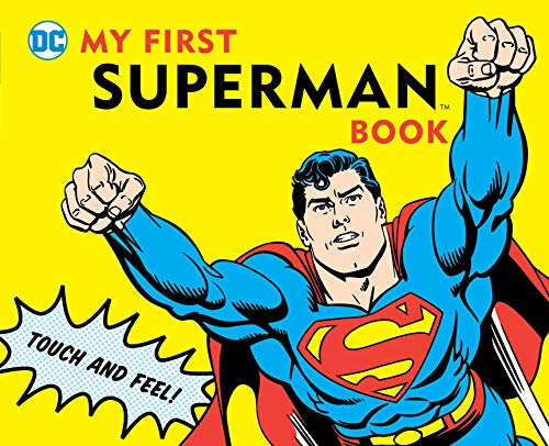 Stock image for My First Superman Book: Touch and Feel (DC Super Heroes) for sale by Half Price Books Inc.