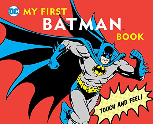 Stock image for My First Batman Book: Touch and Feel (DC Super Heroes) for sale by SecondSale