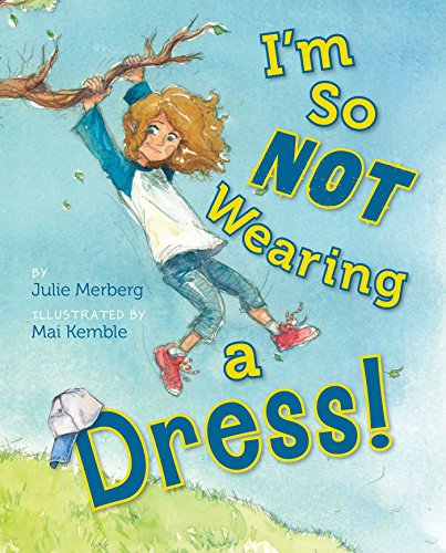 Stock image for I'm So Not Wearing a Dress! for sale by Better World Books: West