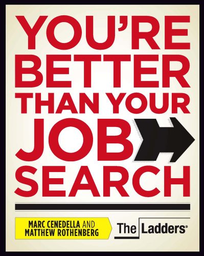 Beispielbild fr You're Better Than Your Job Search zum Verkauf von Better World Books