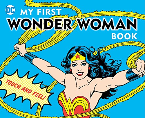 9781935703136: My First Wonder Woman Book: Touch and Feel (DC Super Heroes)