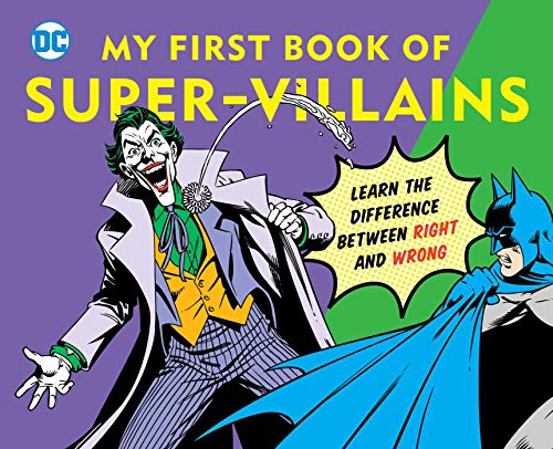 9781935703181: DC Super Heroes: My First Book of Super-Villains: Learn the Difference Between Right and Wrong!: 9