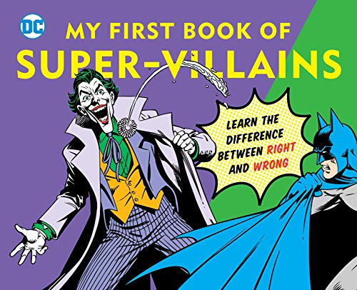 9781935703181: DC Super Heroes: My First Book of Super-Villains: Learn the Difference Between Right and Wrong! (9)