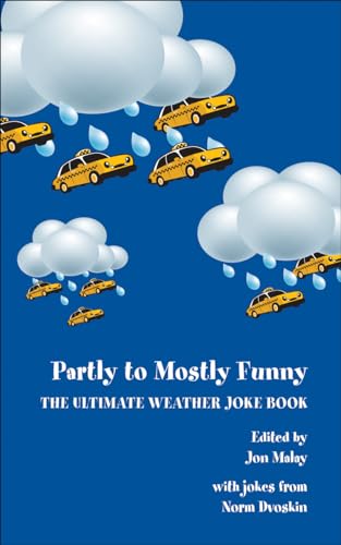 Beispielbild fr Partly to Mostly Funny: The Ultimate Weather Joke Book zum Verkauf von HPB-Red