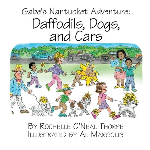 Stock image for Gabe's Nantucket Adventure: Daffodils, Dogs and Cars for sale by Revaluation Books