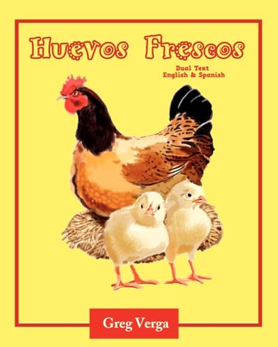 Stock image for Huevos Frescos (Dual Text: Spanish and English): Dual Text: Spanish and English for sale by THE SAINT BOOKSTORE
