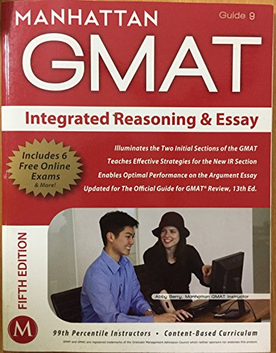 Beispielbild fr Integrated Reasoning and Essay GMAT Strategy Guide (Manhattan GMAT Instructional, Guide 9) zum Verkauf von Your Online Bookstore