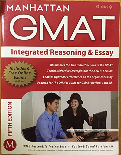 Imagen de archivo de Integrated Reasoning and Essay GMAT Strategy Guide (Manhattan GMAT Instructional, Guide 9) a la venta por SecondSale