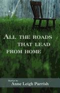 Stock image for All the Roads That Lead from Home for sale by ThriftBooks-Dallas