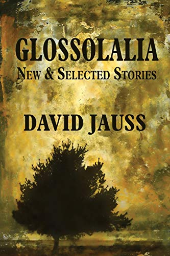 Beispielbild fr Glossolalia: New & Selected Stories zum Verkauf von Books From California