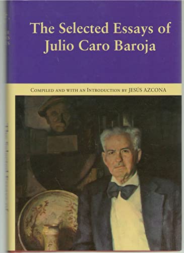 9781935709169: Title: The Selected Essays of Julio Caro Baroja