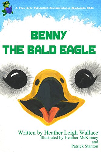 Stock image for Benny the Bald Eagle for sale by ThriftBooks-Atlanta