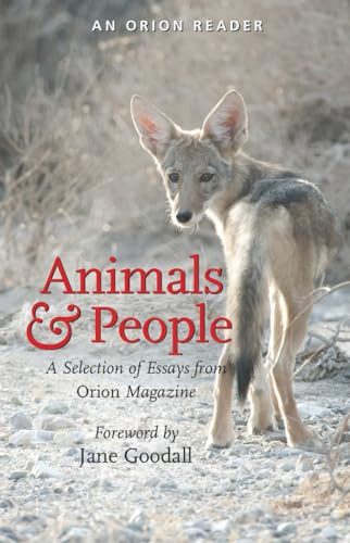 Imagen de archivo de Animals and People : A Selection of Essays from Orion Magazine a la venta por Better World Books: West