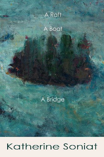 Stock image for A Raft, a Boat, a Bridge Poems for sale by Harry Alter