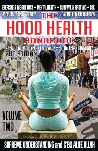 Imagen de archivo de The Hood Health Handbook: A Practical Guide to Health and Wellness in the Urban Community: 2 a la venta por SecondSale
