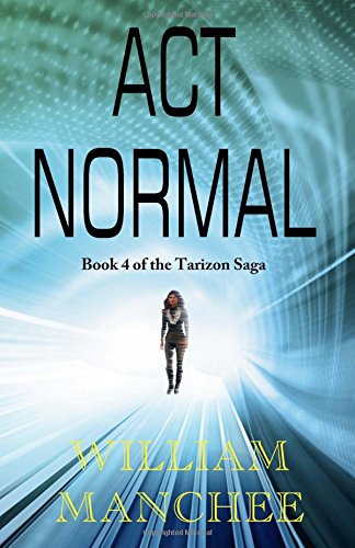 Stock image for Act Normal: The Tarizon Saga for sale by SecondSale