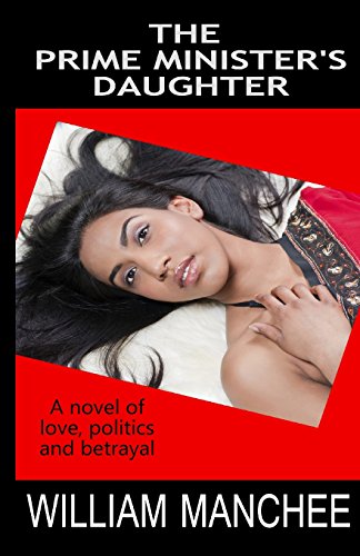 Stock image for The Prime Minister's Daughter: A Tale of Love, Politics, & Betrayal for sale by HPB-Diamond