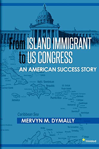 9781935723660: From Island Immigrant to U.S. Congress