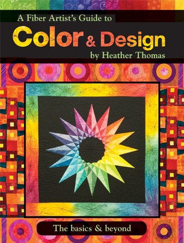 9781935726098: A Fiber Artist's Guide to Color & Design