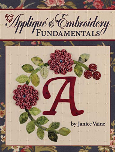 9781935726180: Applique & Embroidery Fundamentals: In the Classroom With Jan Vaine (Landauer)