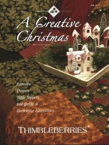 A Creative Christmas: Runners, Throws, Table Toppers, Bed Quilts & Decorative Accessories (9781935726319) by Jensen, Lynette