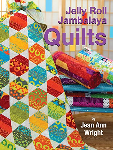 Stock image for Jelly Roll Jambalaya Quilts (Landauer Publishing) 10 Bright, Fun, Easy-to-Complete Projects Using Jelly Rolls and Pre-Cuts, plus 5 Illustrated Lessons and Helpful Tips from Jean Ann Wright for sale by Blue Vase Books
