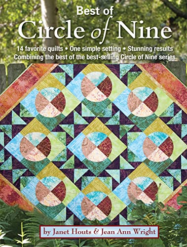 9781935726692: Best of Circle of Nine: 14 Favorite Quilts * One Simple Setting * Stunning Results Combining the Best of the Best-Selling Circle of Nine Series